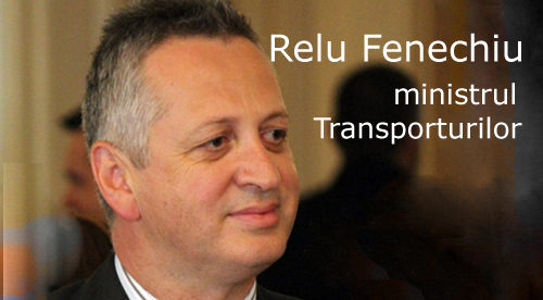 Relu Fenechiu - ministrul Transporturilor